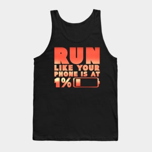 Humorous Run Like Your Phone Is At 1% Jogging Runner Tank Top